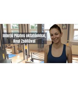 Interjú Pilates oktatónkkal, Knul Zsofiával